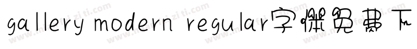 gallery modern regular字体免费下载字体转换